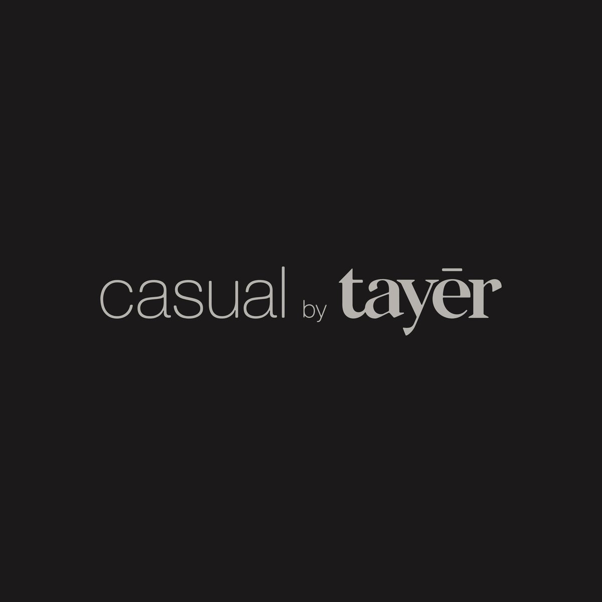 Casual by Tayēr
